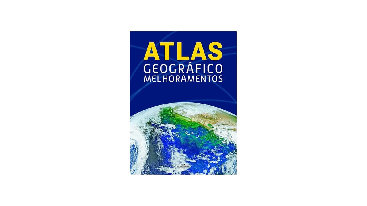 Qual o Melhor Atlas Geográfico? 8 Opções para Estudantes e Profissionais